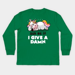 Ask Me If I Give a Damn - Lazy Funny Unicorn Gift Kids Long Sleeve T-Shirt